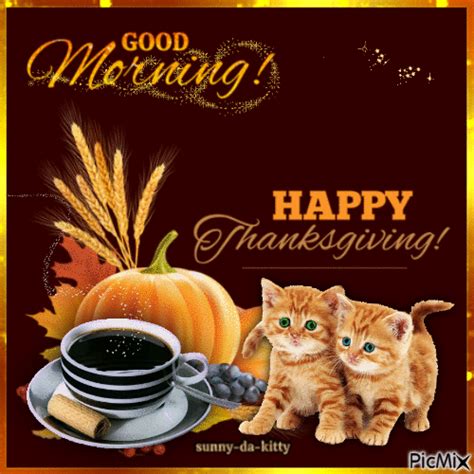 Share the best GIFs now >>>Web. . Good morning happy thanksgiving gif
